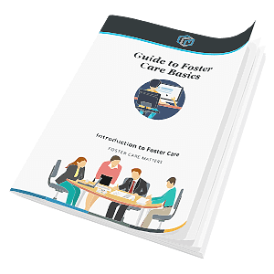 Guide to Foster Care Basics